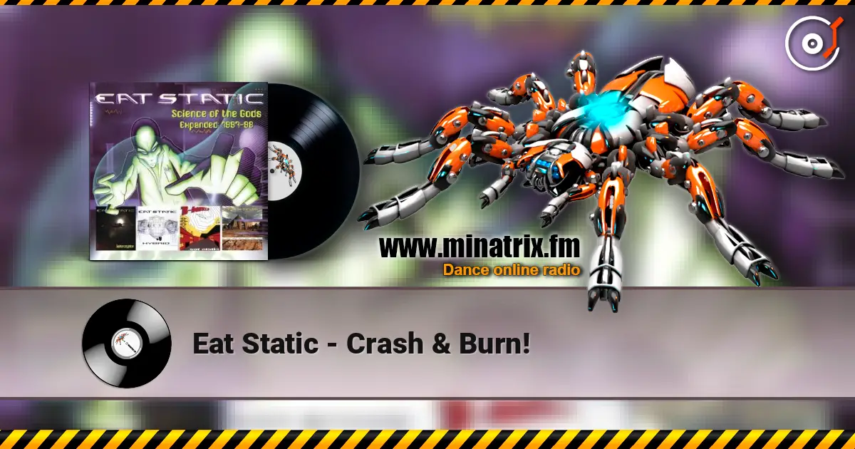 Eat Static - Crash & Burn! listen online in high quality | Minatrix.FM