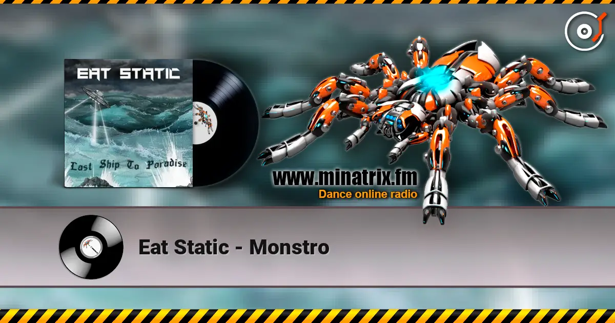 Eat Static - Monstro listen online in high quality | Minatrix.FM