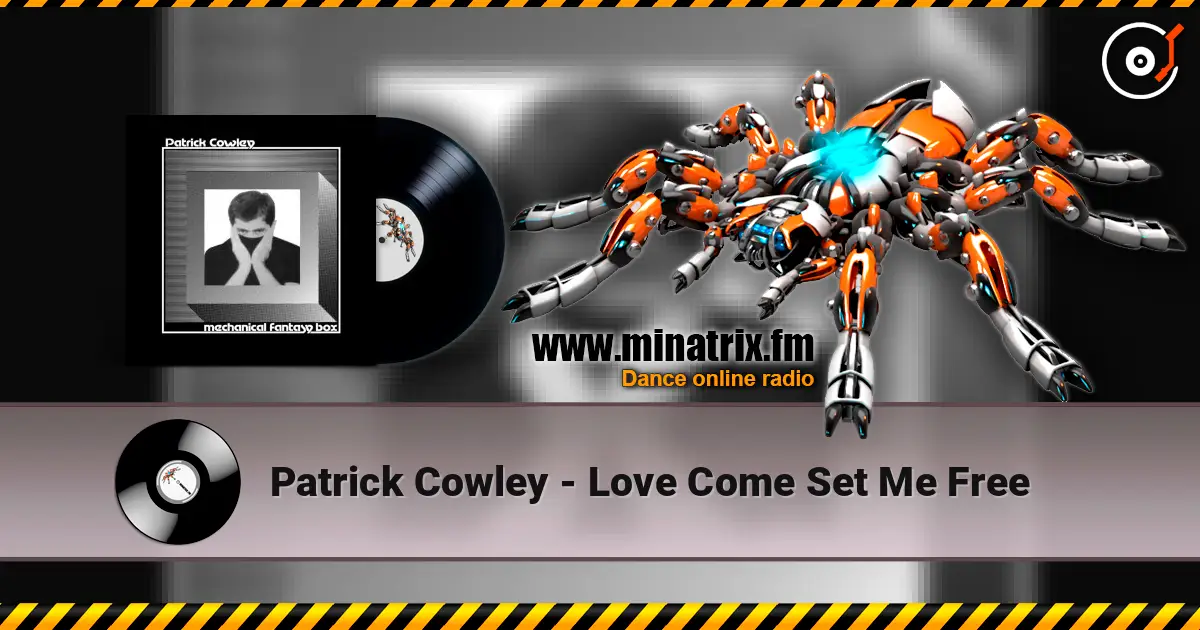 Patrick Cowley - Love Come Set Me Free listen online in high quality | Minatrix.FM
