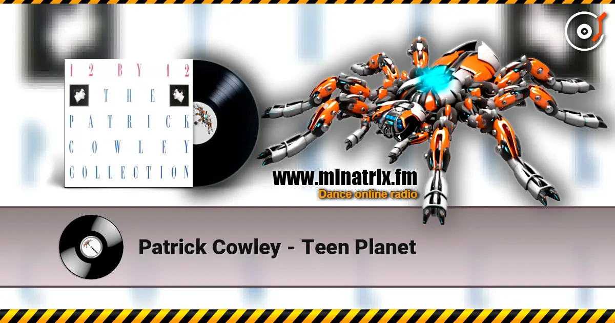 Patrick Cowley - Teen Planet listen online in high quality | Minatrix.FM
