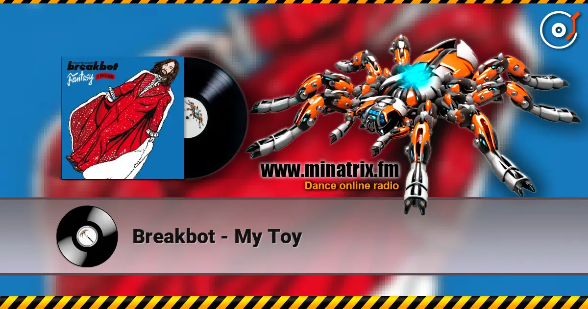 Breakbot - My Toy слухати онлайн у високій якості | Minatrix.FM