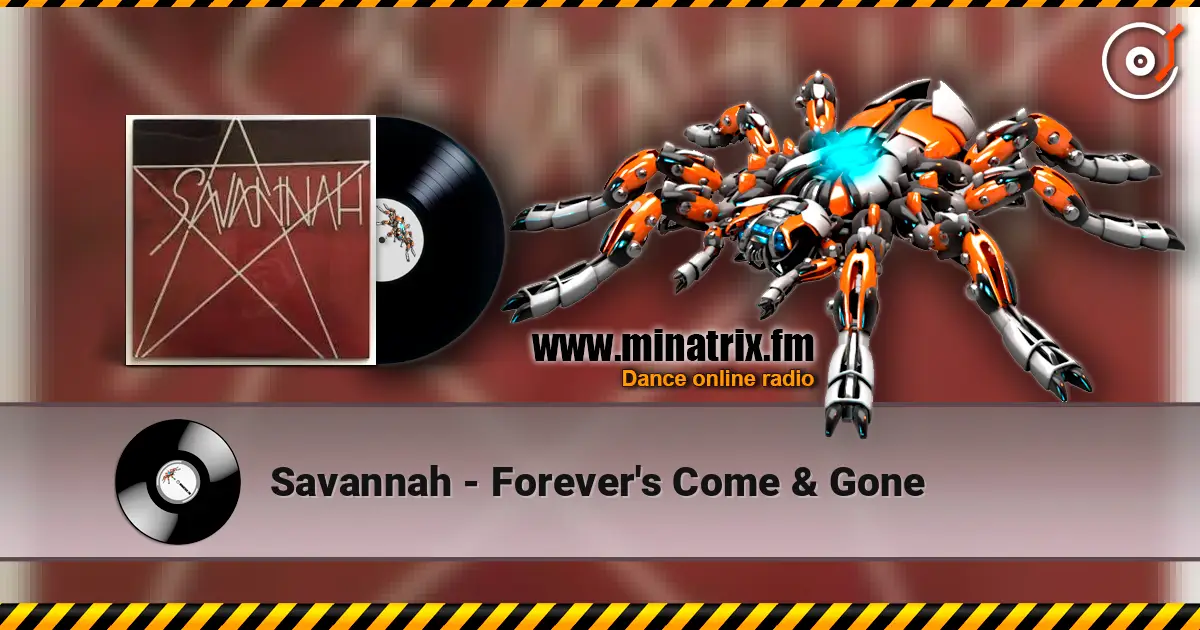 Savannah - Forever's Come & Gone слухати онлайн у високій якості | Minatrix.FM