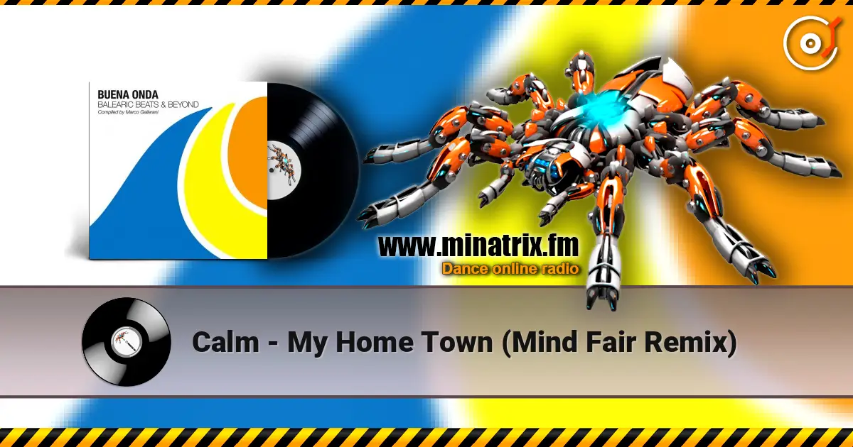 Calm - My Home Town (Mind Fair Remix) listen online in high quality | Minatrix.FM