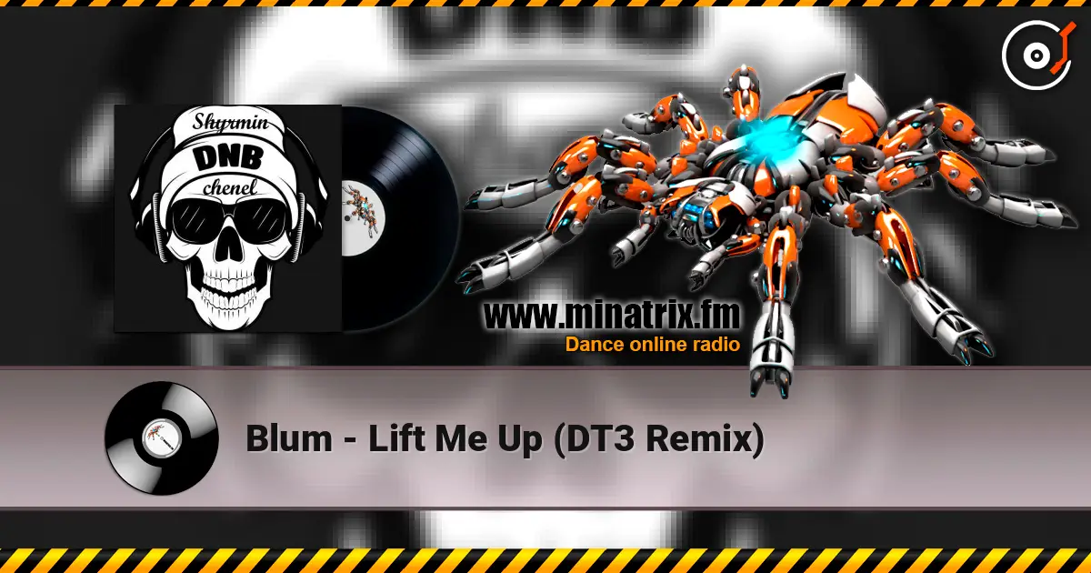 Blum - Lift Me Up (DT3 Remix) слухати онлайн у високій якості | Minatrix.FM