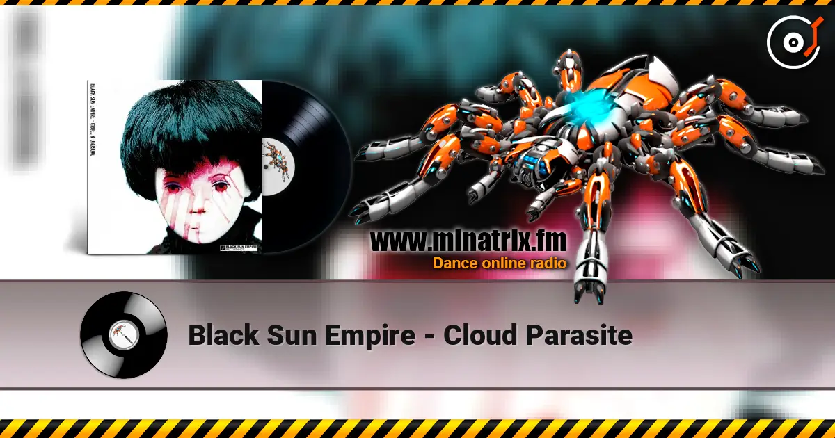 Black Sun Empire - Cloud Parasite listen online in high quality | Minatrix.FM