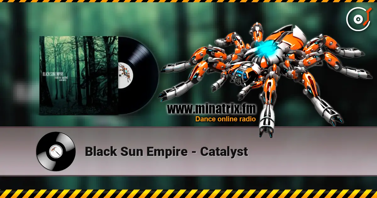Black Sun Empire - Catalyst слухати онлайн у високій якості | Minatrix.FM