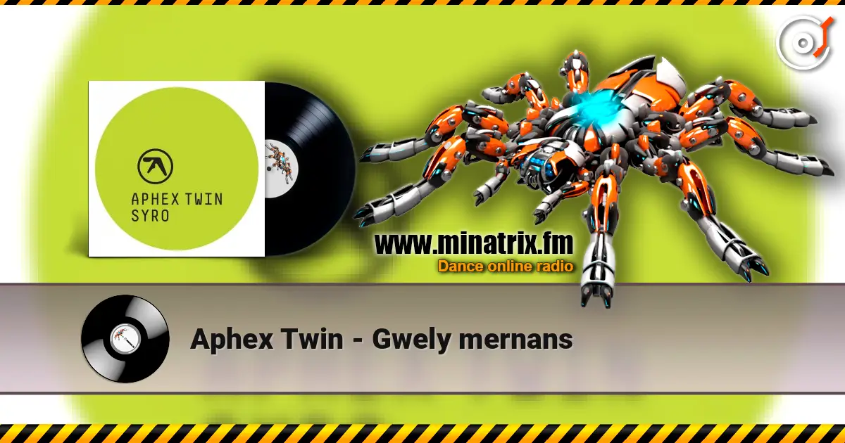 Aphex Twin - Gwely mernans listen online in high quality | Minatrix.FM