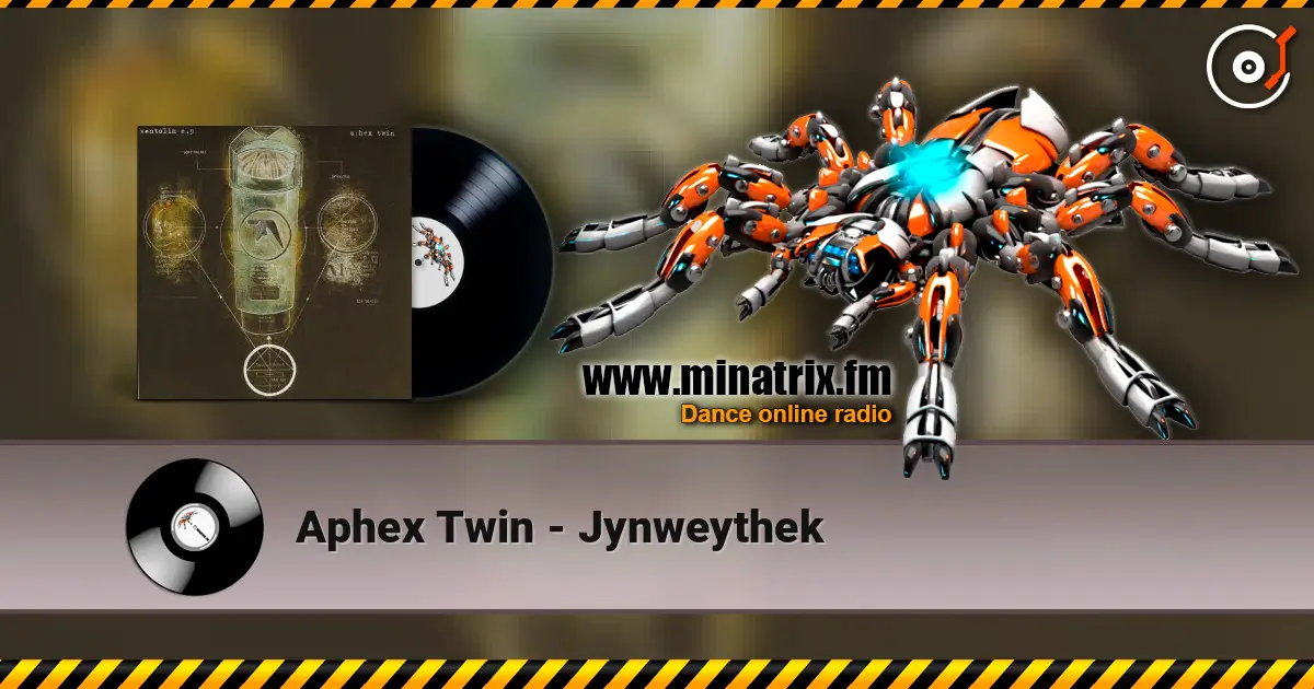 Aphex Twin - Jynweythek listen online in high quality | Minatrix.FM