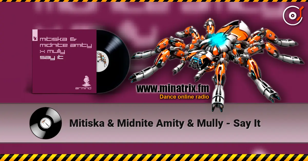 Mitiska & Midnite Amity & Mully - Say It слухати онлайн у високій якості | Minatrix.FM