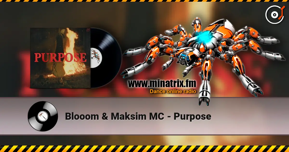 Blooom & Maksim MC - Purpose listen online in high quality | Minatrix.FM