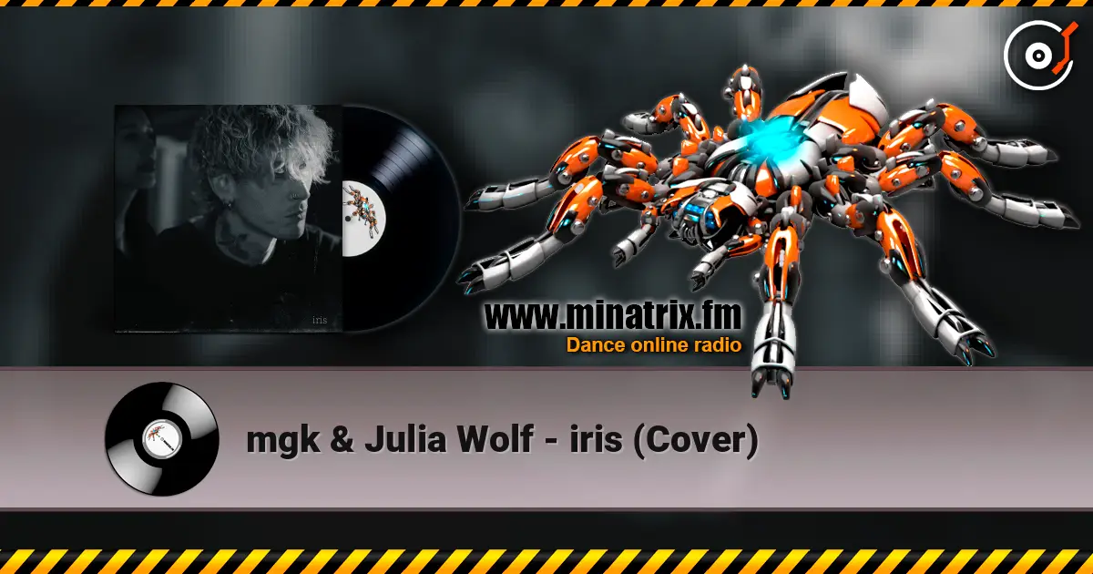 mgk & Julia Wolf - iris (Cover) слухати онлайн у високій якості | Minatrix.FM