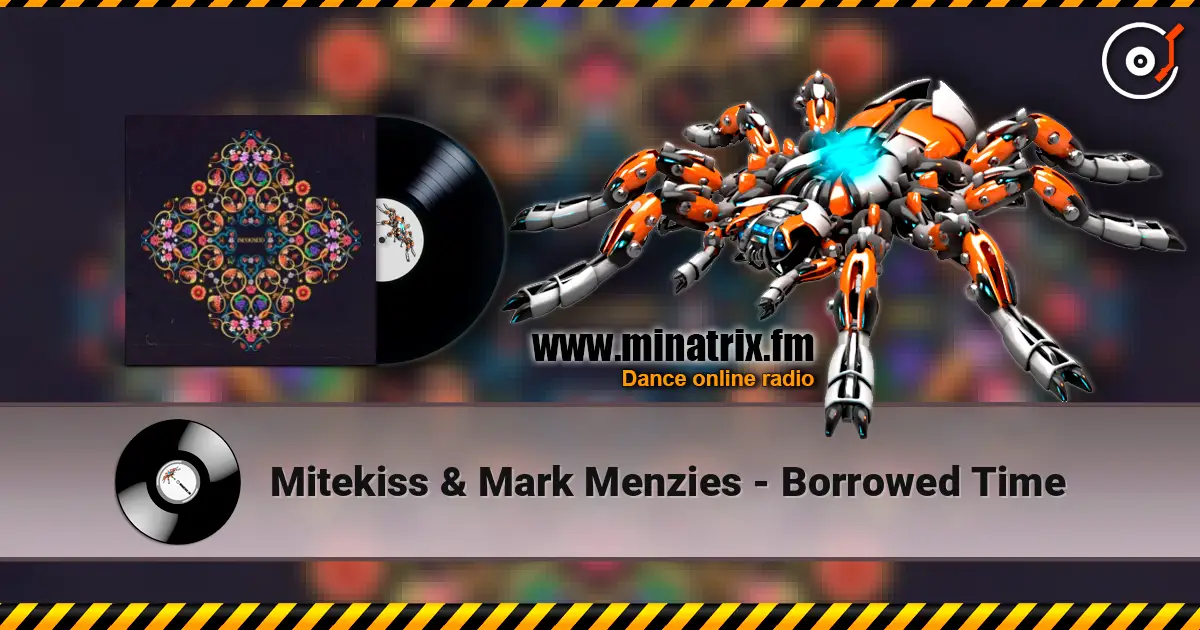 Mitekiss & Mark Menzies - Borrowed Time listen online in high quality | Minatrix.FM