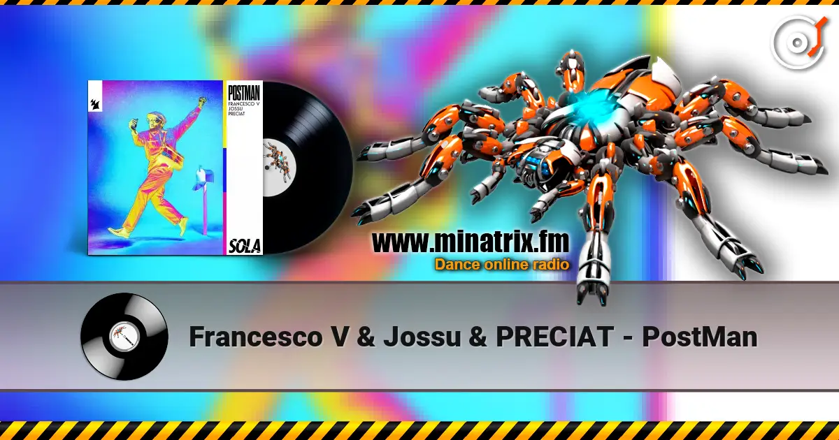 Francesco V & Jossu & PRECIAT - PostMan listen online in high quality | Minatrix.FM