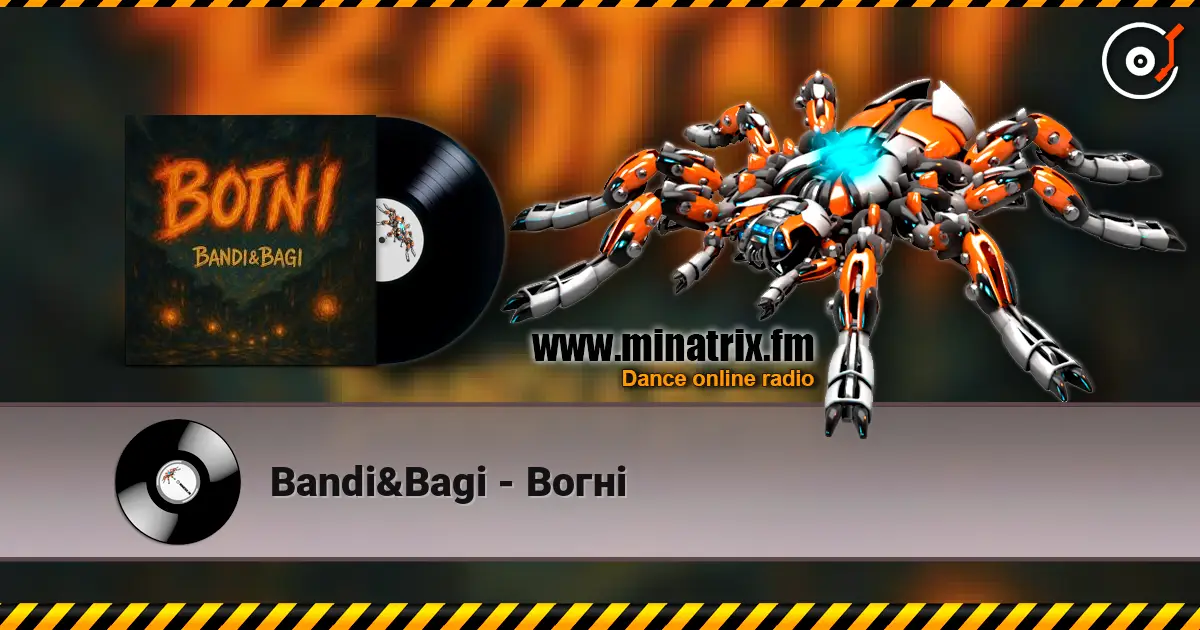 Bandi&Bagi - Вогні listen online in high quality | Minatrix.FM