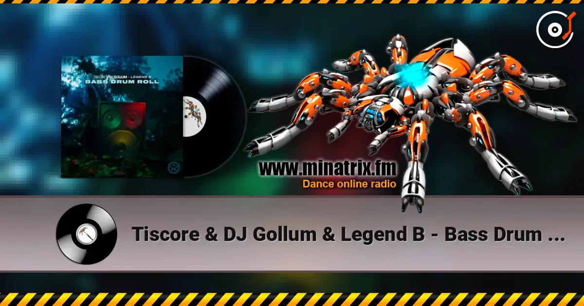 Tiscore & DJ Gollum & Legend B - Bass Drum Roll listen online in high quality | Minatrix.FM