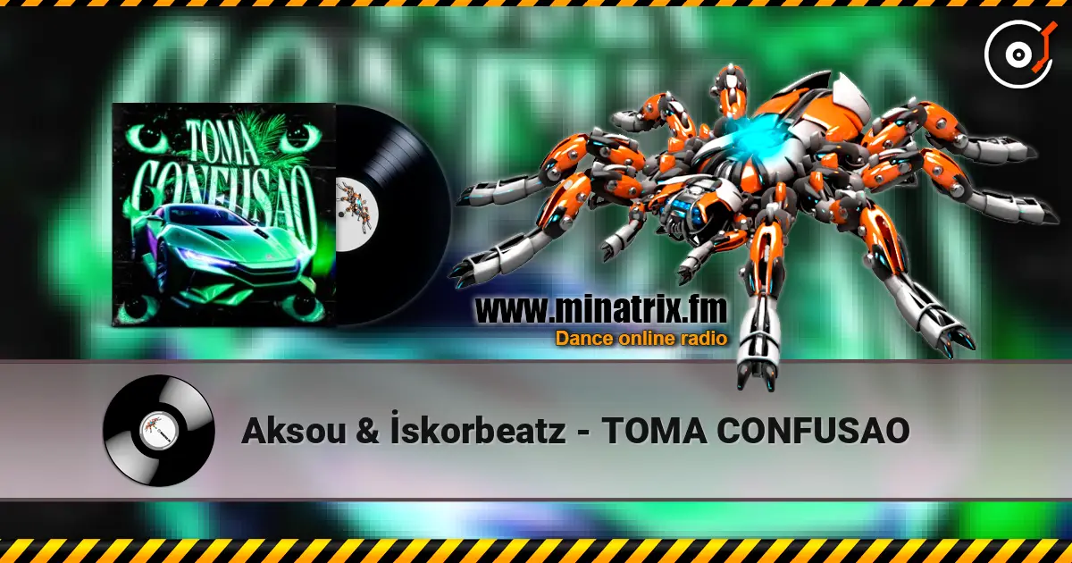 Aksou & İskorbeatz - TOMA CONFUSAO listen online in high quality | Minatrix.FM