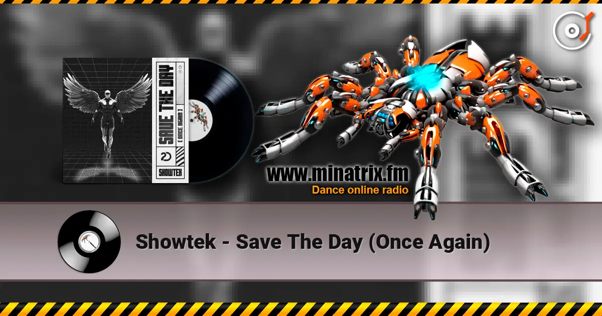 Showtek - Save The Day (Once Again) listen online in high quality | Minatrix.FM