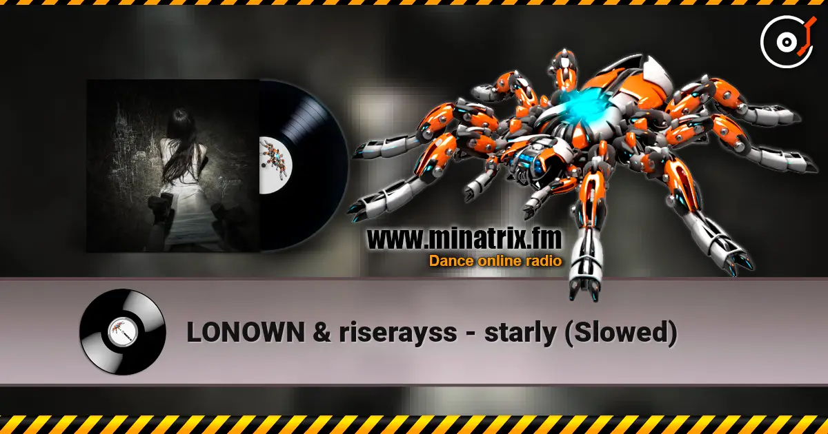 LONOWN & riserayss - starly (Slowed) listen online in high quality | Minatrix.FM