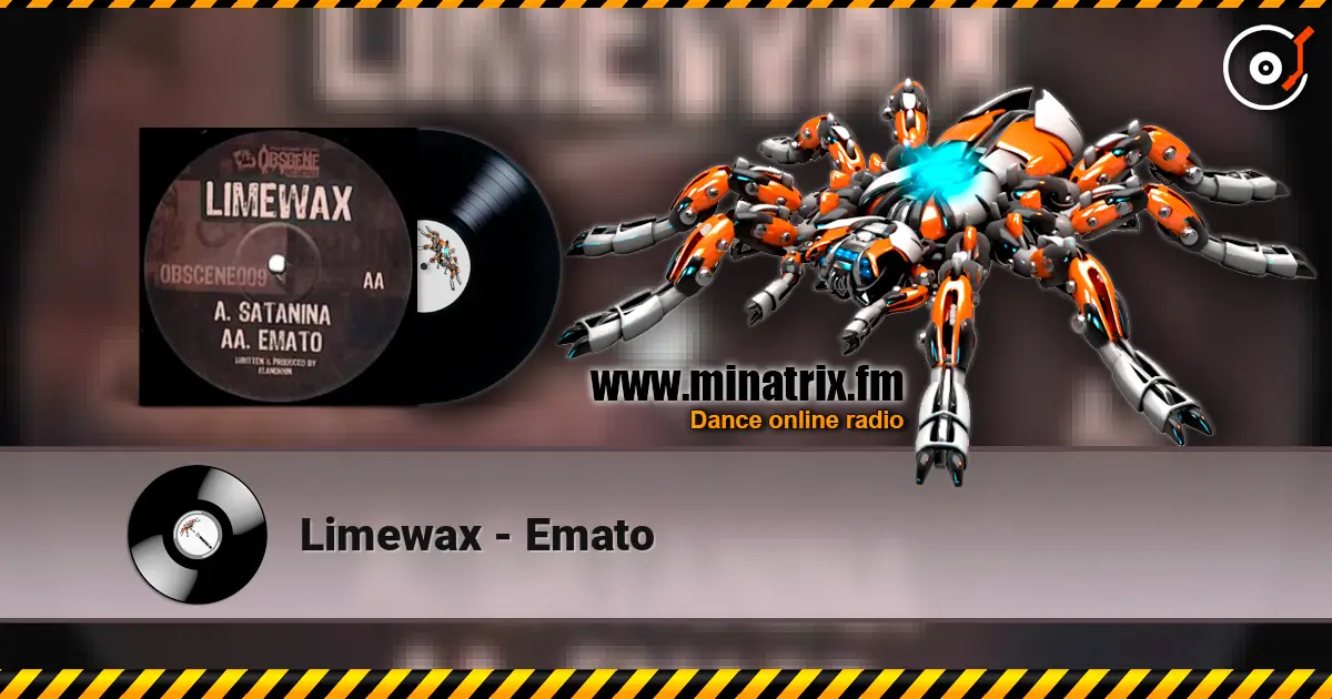 Limewax - Emato listen online in high quality | Minatrix.FM