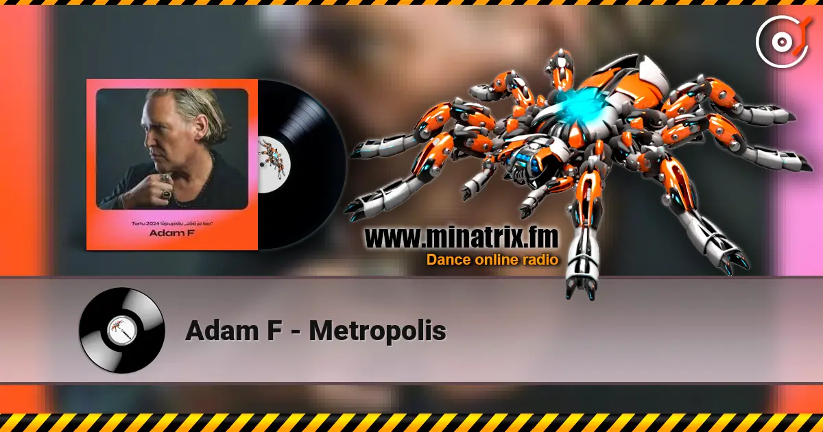 Adam F - Metropolis listen online in high quality | Minatrix.FM