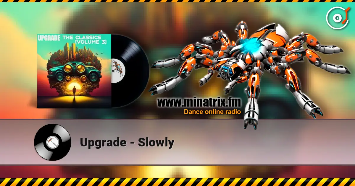 Upgrade - Slowly listen online in high quality | Minatrix.FM