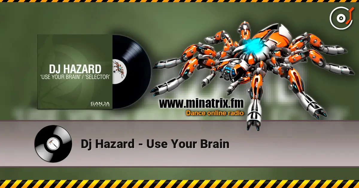 Dj Hazard - Use Your Brain listen online in high quality | Minatrix.FM