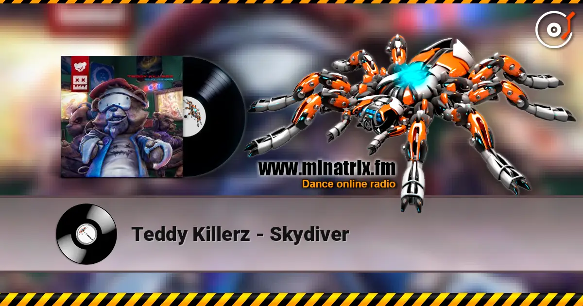 Teddy Killerz - Skydiver listen online in high quality | Minatrix.FM