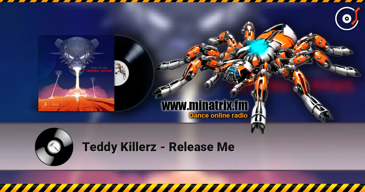 Teddy Killerz - Release Me listen online in high quality | Minatrix.FM