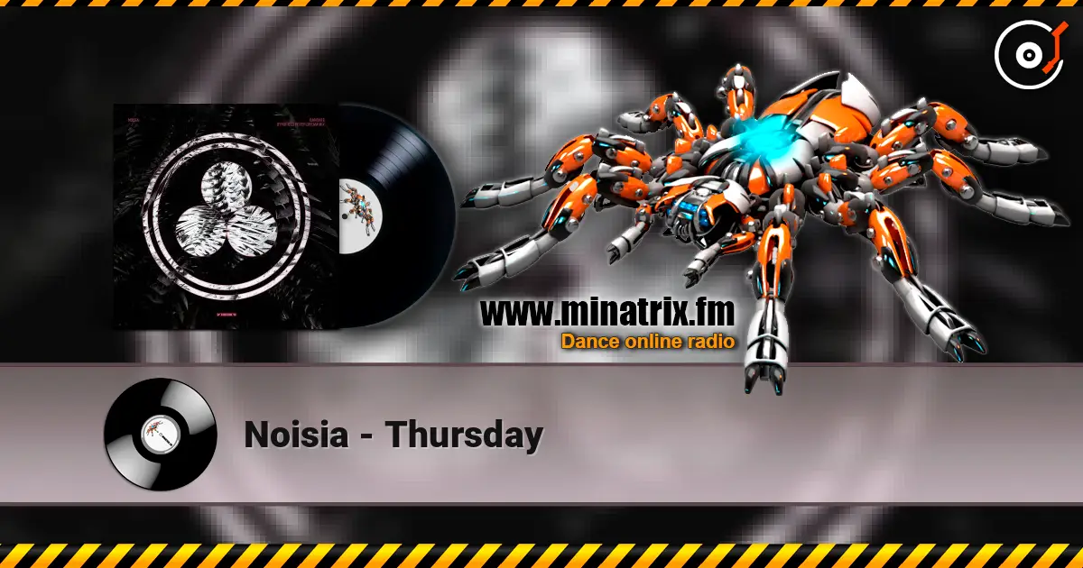 Noisia - Thursday listen online in high quality | Minatrix.FM