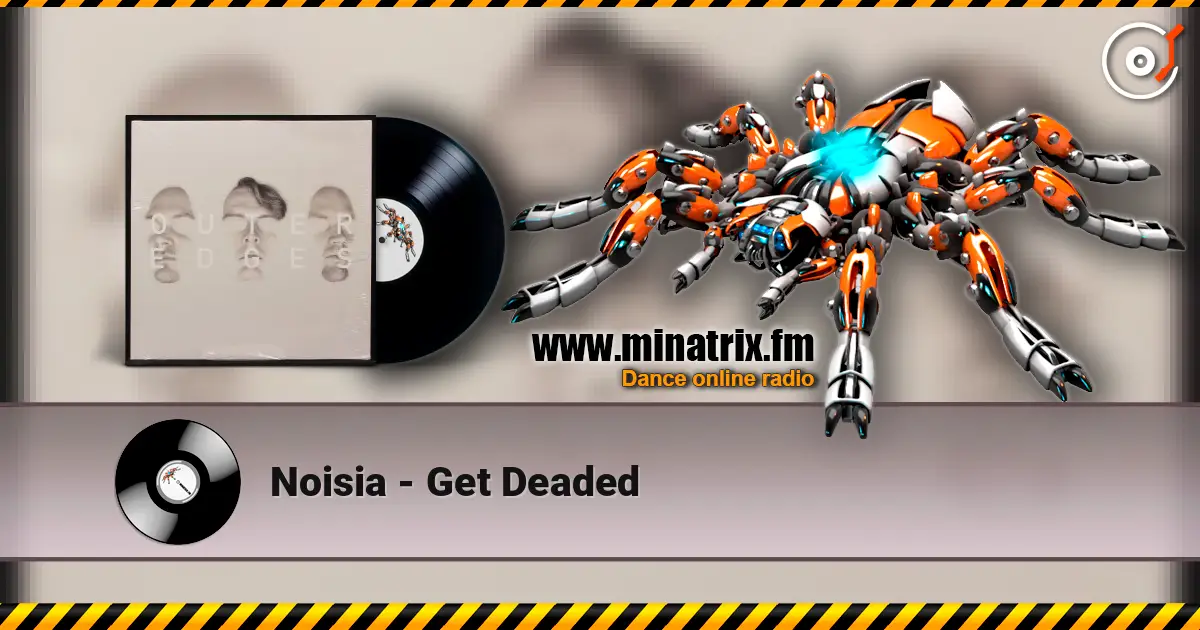 Noisia - Get Deaded listen online in high quality | Minatrix.FM