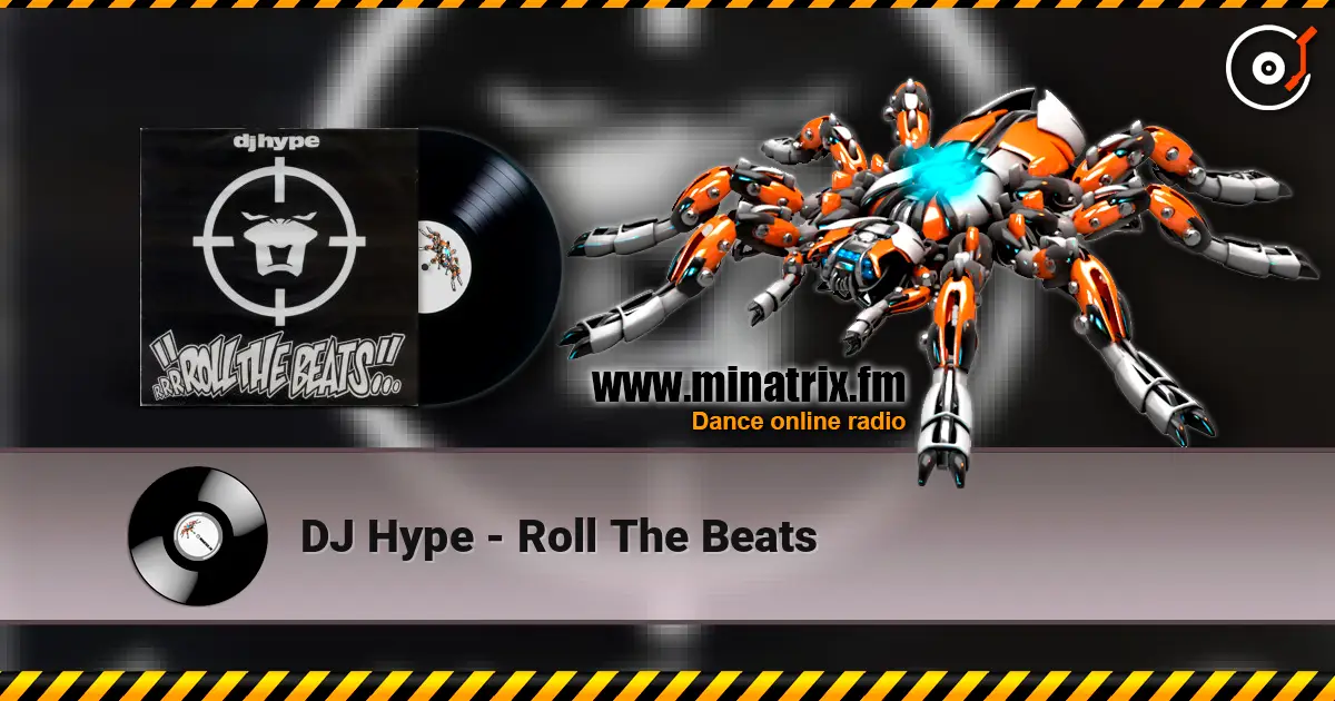 DJ Hype - Roll The Beats listen online in high quality | Minatrix.FM