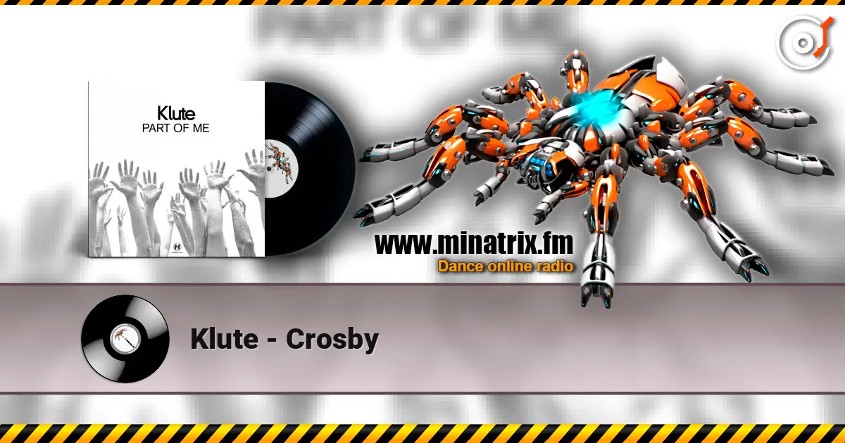 Klute - Crosby listen online in high quality | Minatrix.FM