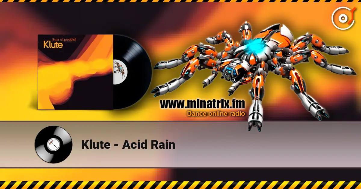 Klute - Acid Rain listen online in high quality | Minatrix.FM