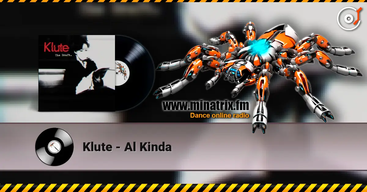 Klute - Al Kinda listen online in high quality | Minatrix.FM