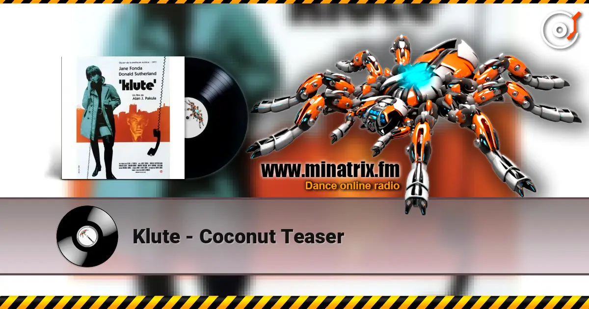 Klute - Coconut Teaser listen online in high quality | Minatrix.FM