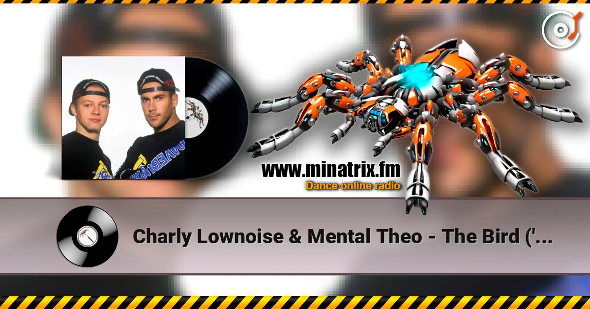 Charly Lownoise & Mental Theo - The Bird ('95 Remix) listen online in high quality | Minatrix.FM
