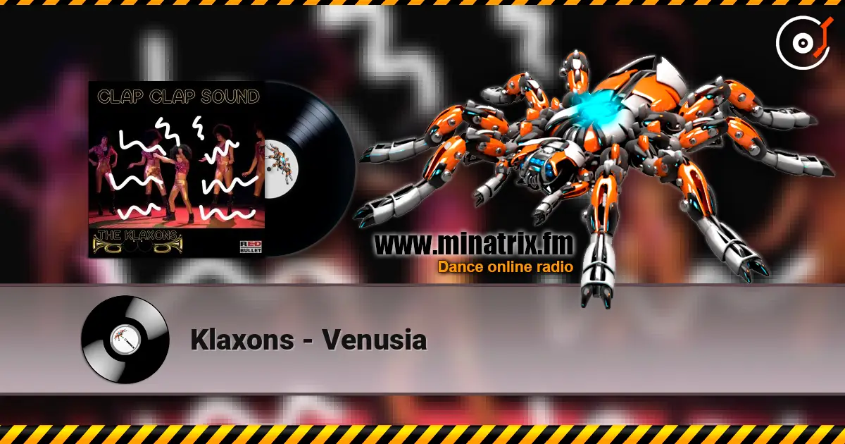 Klaxons - Venusia listen online in high quality | Minatrix.FM