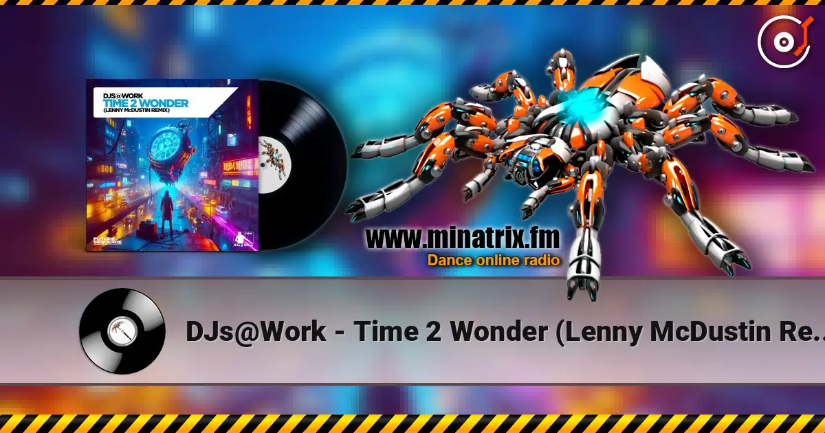 DJs@Work - Time 2 Wonder (Lenny McDustin Remix) listen online in high quality | Minatrix.FM