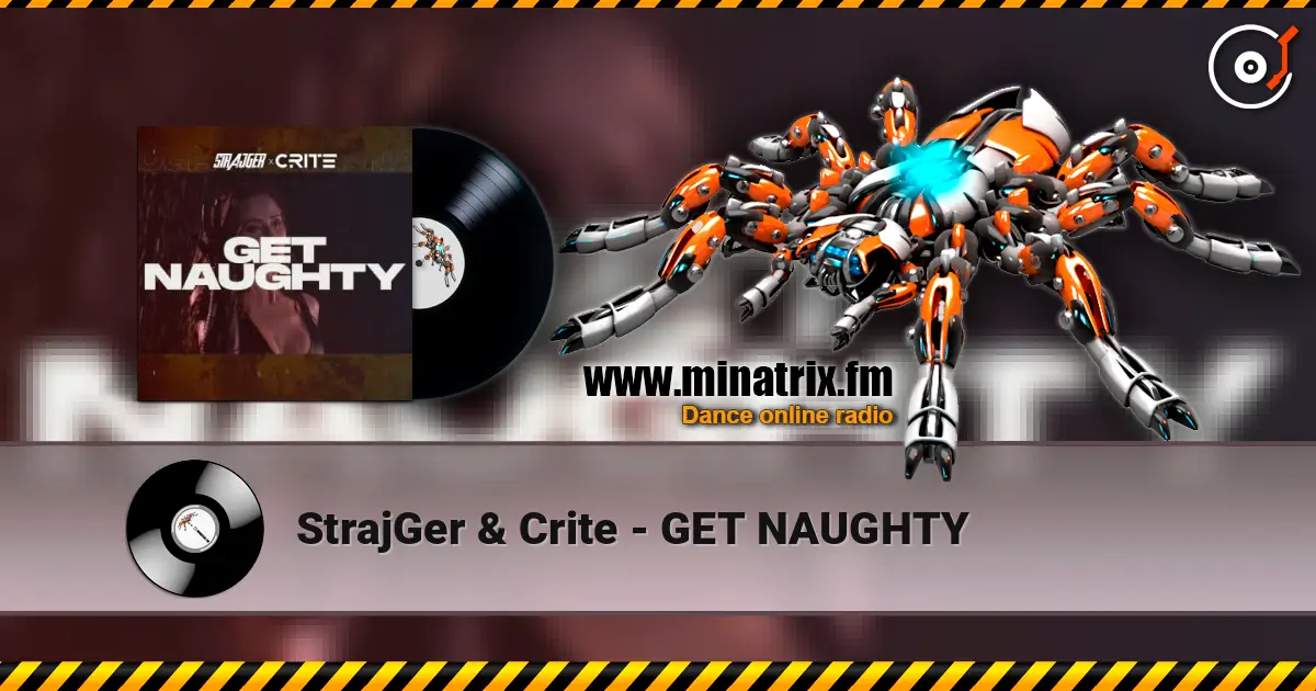 StrajGer & Crite - GET NAUGHTY listen online in high quality | Minatrix.FM