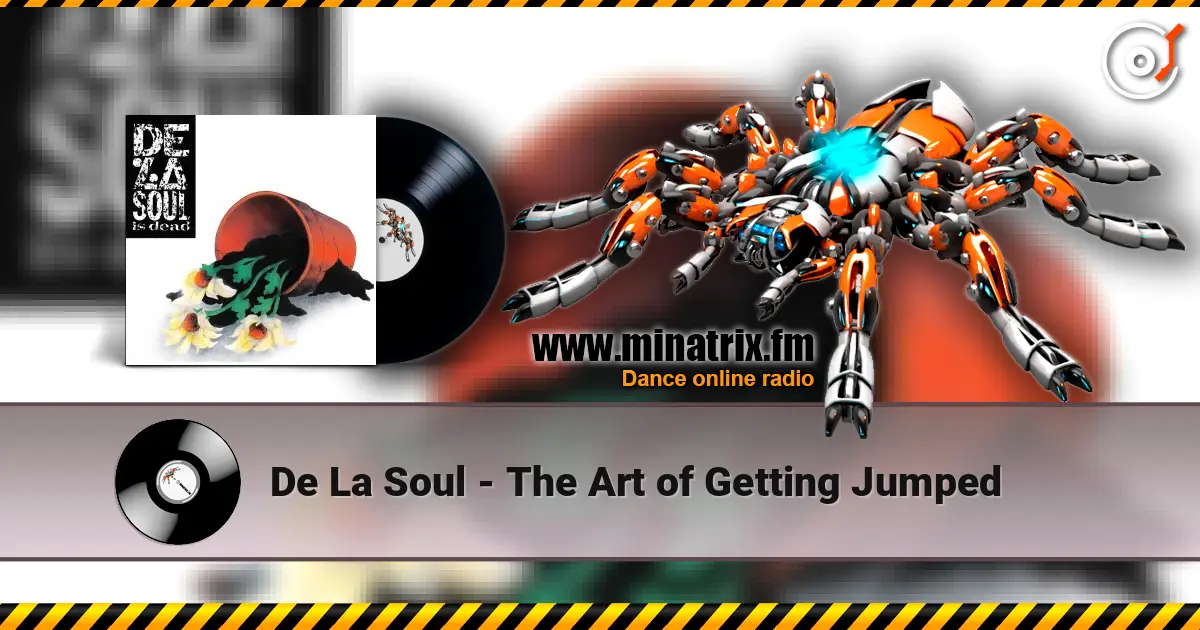 De La Soul - The Art of Getting Jumped listen online in high quality | Minatrix.FM