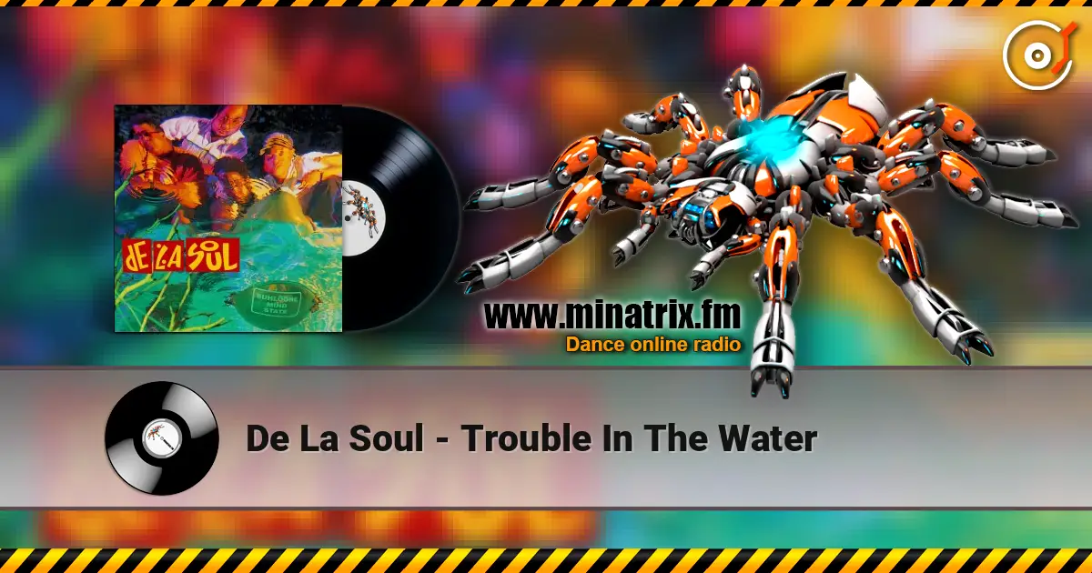 De La Soul - Trouble In The Water listen online in high quality | Minatrix.FM