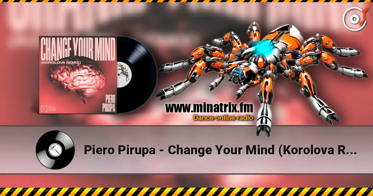 Piero Pirupa - Change Your Mind (Korolova Remix) слухати онлайн у високій якості | Minatrix.FM