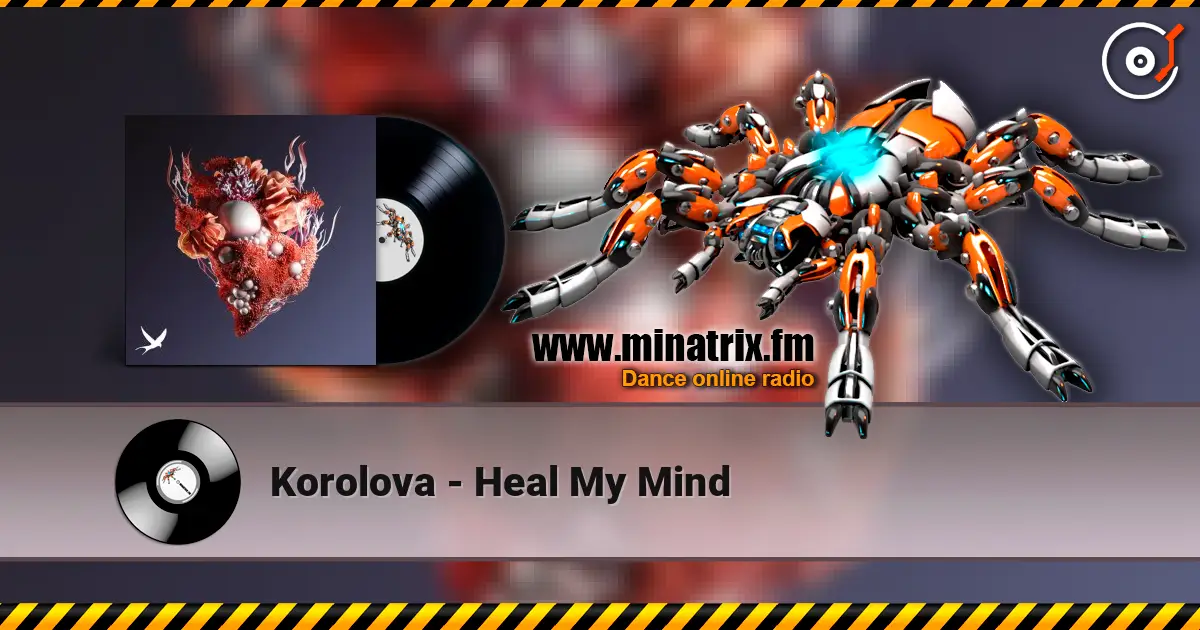 Korolova - Heal My Mind слухати онлайн у високій якості | Minatrix.FM