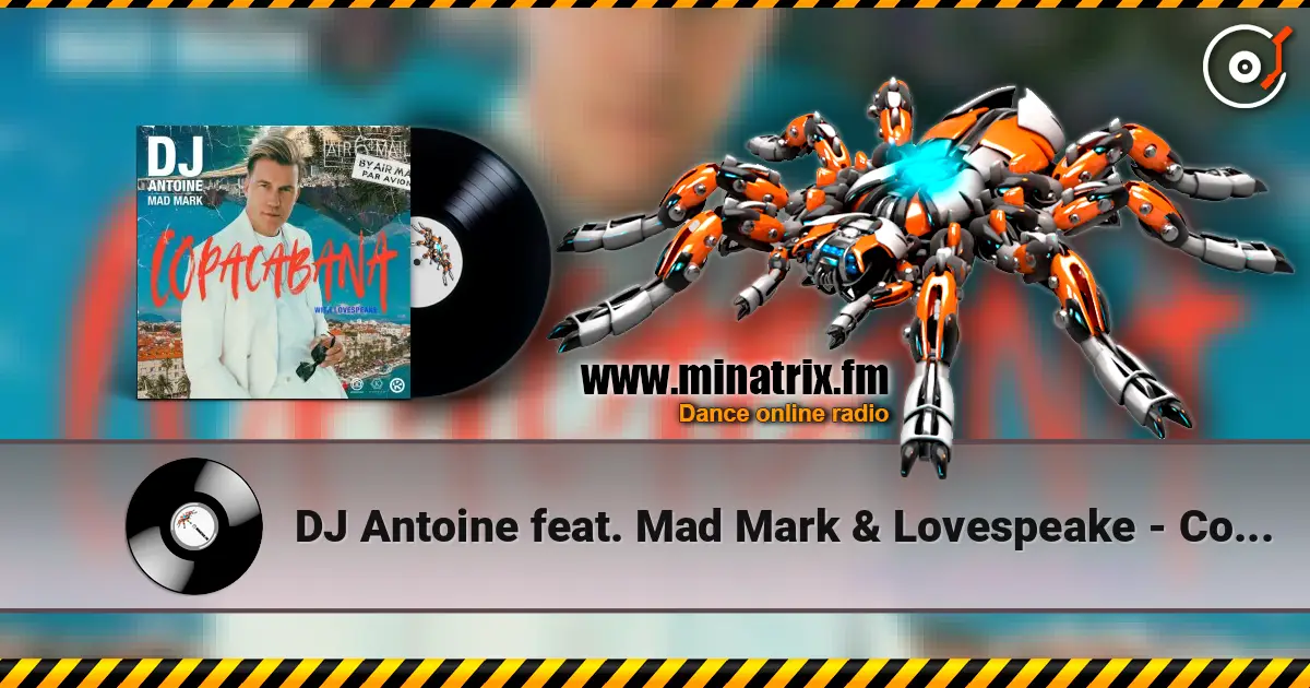 DJ Antoine feat. Mad Mark & Lovespeake - Copacabana listen online in high quality | Minatrix.FM