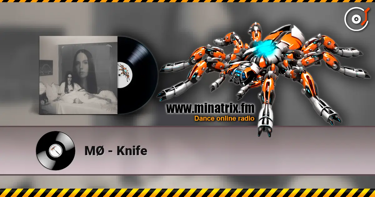 MØ - Knife listen online in high quality | Minatrix.FM