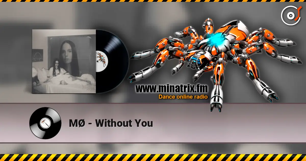 MØ - Without You слухати онлайн у високій якості | Minatrix.FM