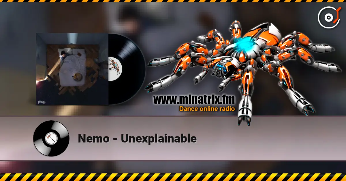 Nemo - Unexplainable listen online in high quality | Minatrix.FM