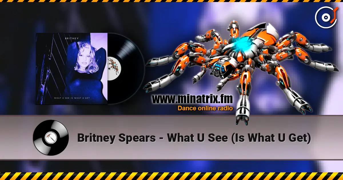 Britney Spears - What U See (Is What U Get) listen online in high quality | Minatrix.FM