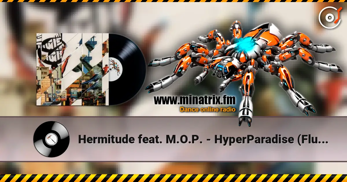 Hermitude feat. M.O.P. - HyperParadise (Flume Mixtape) listen online in high quality | Minatrix.FM