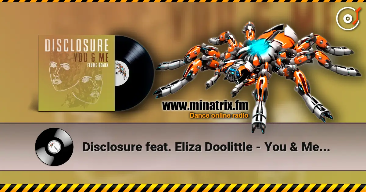 Disclosure feat. Eliza Doolittle - You & Me (Flume Remix) listen online in high quality | Minatrix.FM